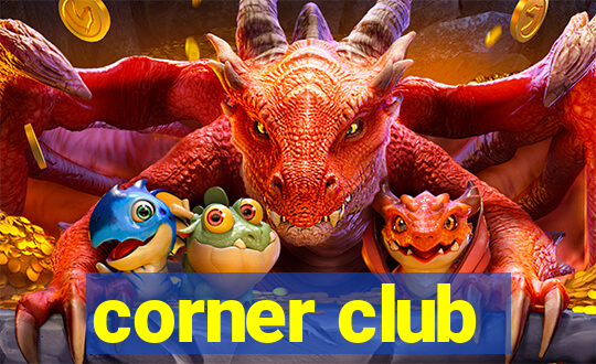 corner club